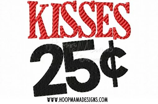 Kisses 25 Cents- Embroidery and Cutting Options - Image 3