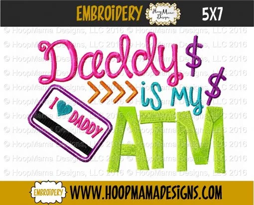 Daddy Is My ATM - Embroidery and Cutting Options - Image 2