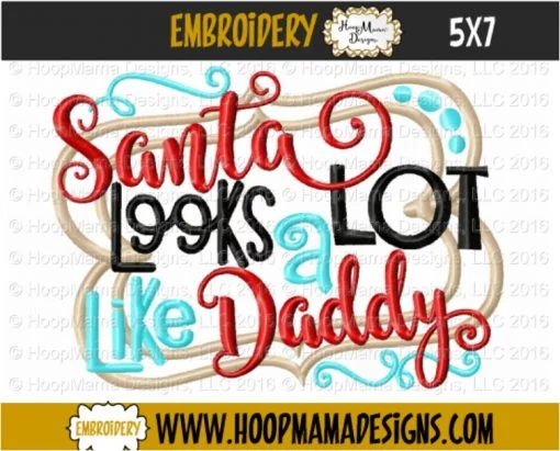 Santa Looks A Lot Like Daddy - Embroidery and Cutting Options - Image 2