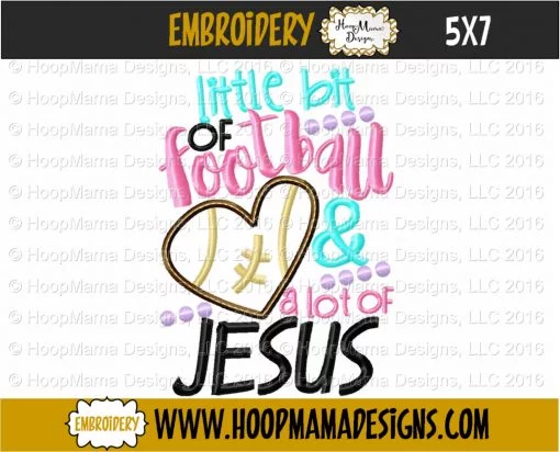 Little Bit Of Football And A Lot Of Jesus - Embroidery and Cutting Option - Image 2