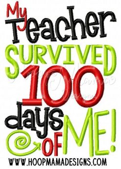 My Teacher Survived 100 Days of Me – Embroidery and Cutting Option ...