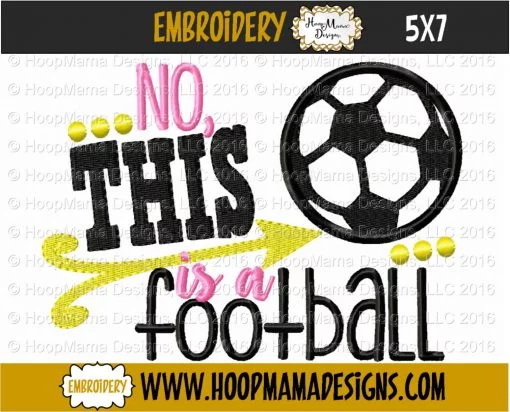 No This Is A Football - Embroidery and Cutting Option - Image 2