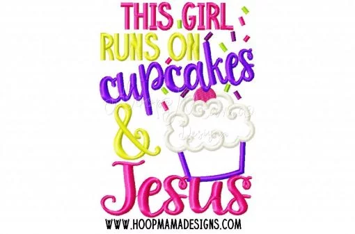This Girl Runs On Cupcakes and Jesus - Embroidery and Cutting Option - Image 2