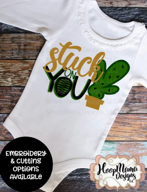 Stuck On You - Embroidery and Cutting Options