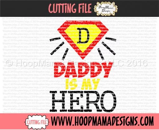 Daddy Is My Hero - Embroidery and Cutting Options - Image 5