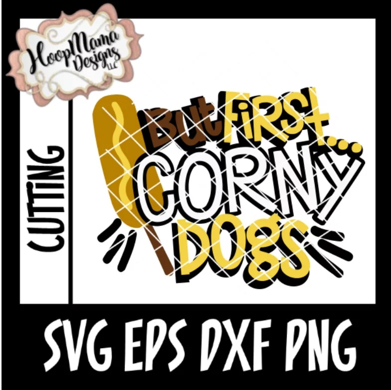 But First Corny Dogs - Embroidery and Cutting Options - Image 3
