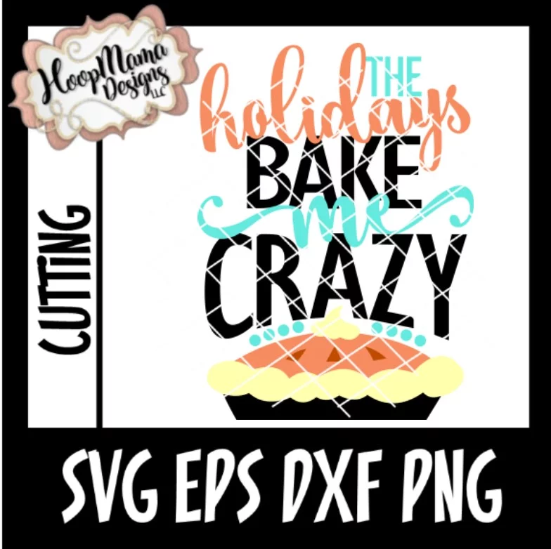 The Holidays Bake Me Crazy - Embroidery and Cutting Options - Image 3