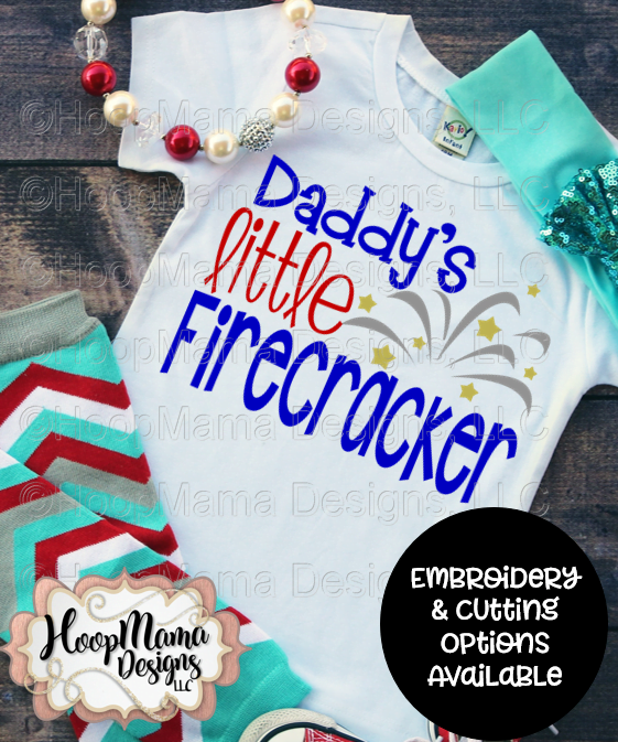 Daddy S Little Firecracker Embroidery And Cutting Options Hoopmama