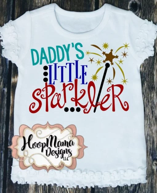 Daddy's Little Sparkler - Embroidery and Cutting Options