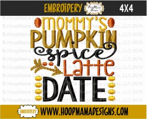Mommy's Pumpkin Spice Latte Date - Embroidery and Cutting Options - Image 3