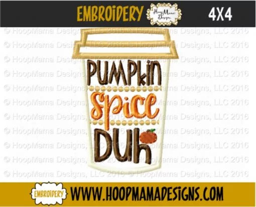 Pumpkin Spice Duh - Embroidery and Cutting Options - Image 3