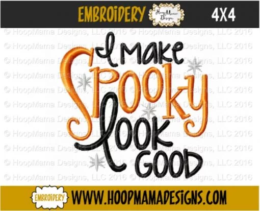 I Make Spooky Look Good - Embroidery and Cutting Options - Image 3