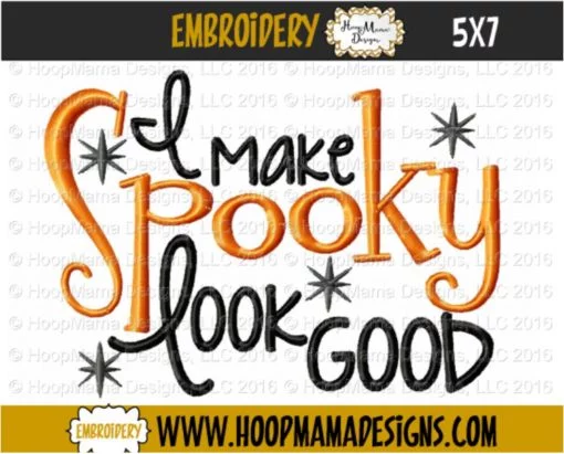 I Make Spooky Look Good - Embroidery and Cutting Options - Image 2