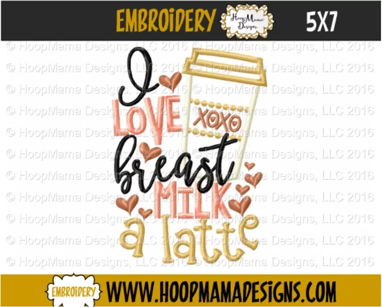 I Love Breast Milk A Latte - Embroidery and Cutting Options - Image 2
