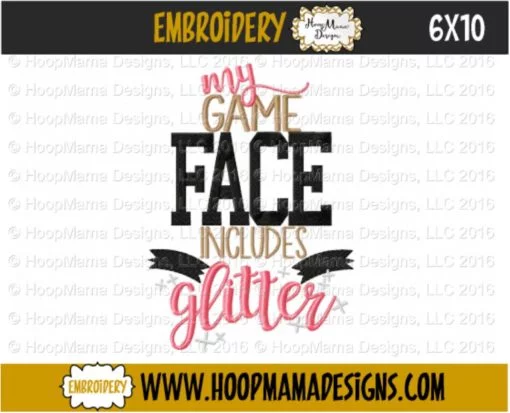 My Game Face Includes Glitter - Embroidery and Cutting Options - Image 4
