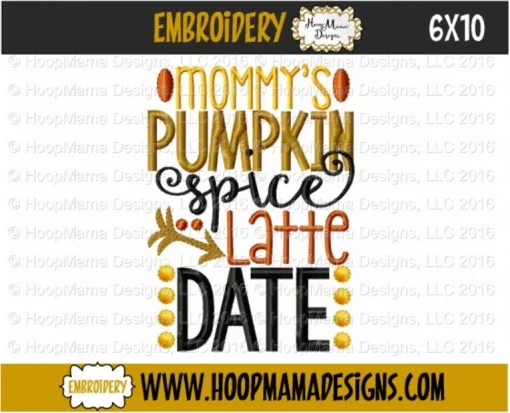 Mommy's Pumpkin Spice Latte Date - Embroidery and Cutting Options - Image 4