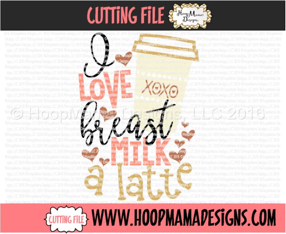 I Love Breast Milk A Latte - Embroidery and Cutting Options - Image 5