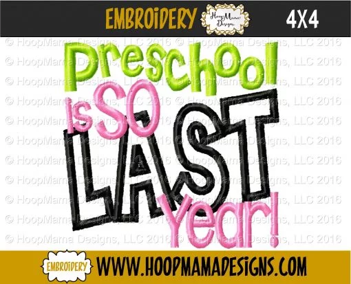 Preschool Is So Last Year - Embroidery and Cutting Options - Image 3