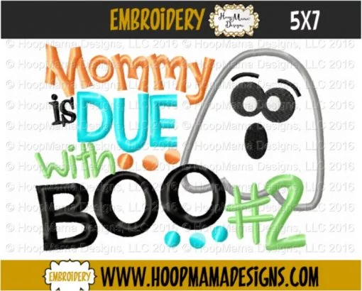 Mommy Is Due With Boo #2 - Embroidery and Cutting Options - Image 2