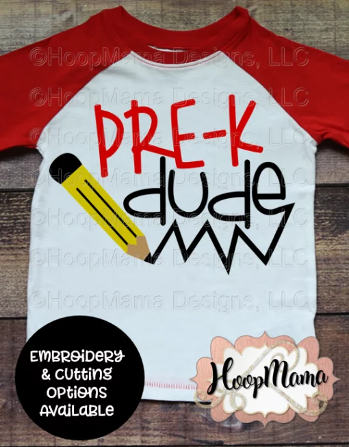 Pre-K Dude - Embroidery and Cutting Options