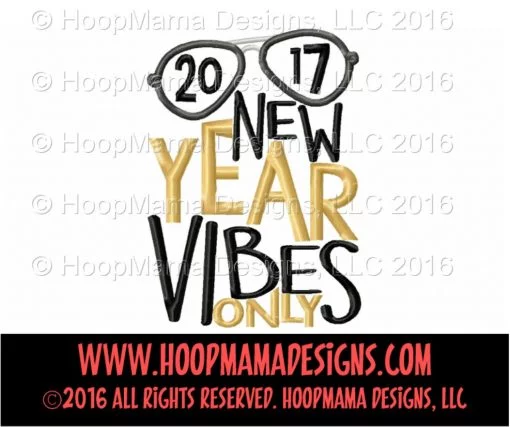 New Year Vibes Only - Embroidery and Cutting Options