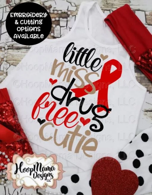 Little Miss Drug Free Cutie - Embroidery and Cutting Options