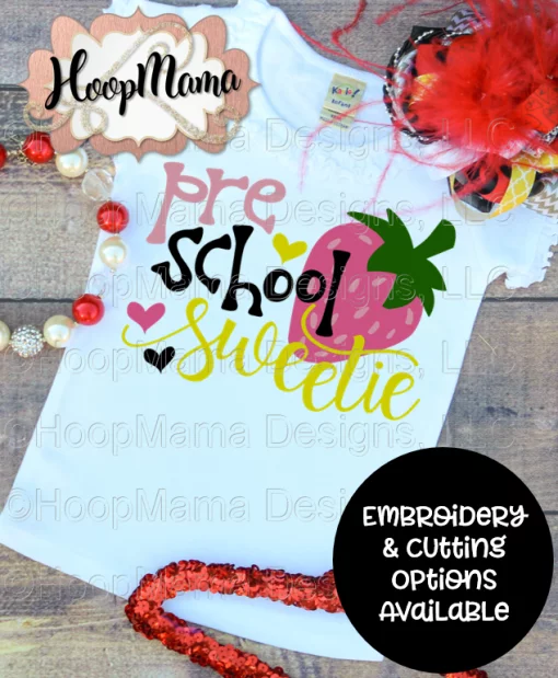 Preschool Sweetie - Embroidery and Cutting Options