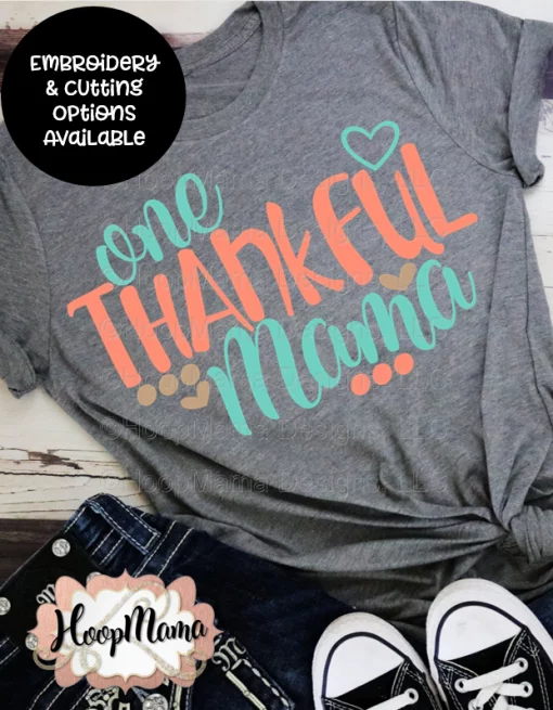 One Thankful Mama - Embroidery and Cutting Options