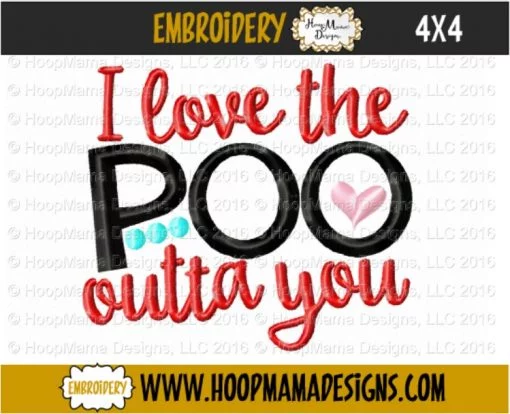 I Love The Poo Outta You - Embroidery and Cutting Options - Image 2