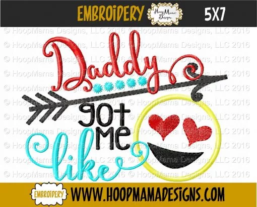 Daddy Got Me Like - Embroidery and Cutting Options - Image 2