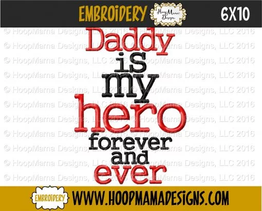 Daddy Is My Hero Forever and Ever - Embroidery and Cutting Options - Image 4