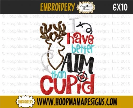 I Have Better Aim Than Cupid - Embroidery and Cutting Options - Image 4