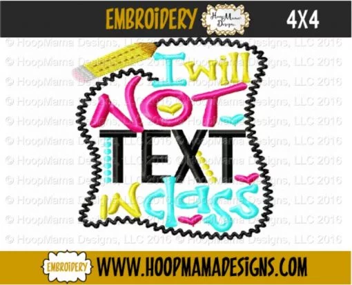 I will Not Text In Class - Embroidery and Cutting Options - Image 3