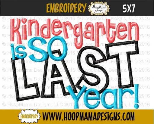 Kindergarten Is So Last Year! - Embroidery and Cutting Options - Image 2