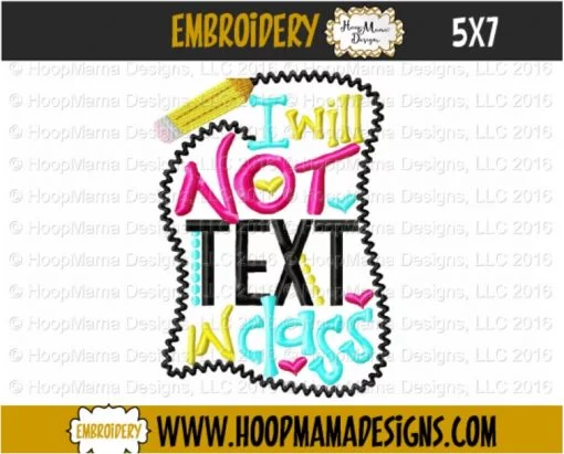 I will Not Text In Class - Embroidery and Cutting Options - Image 2