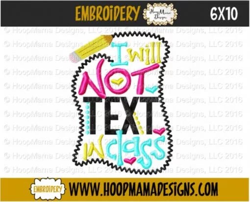 I will Not Text In Class - Embroidery and Cutting Options - Image 4
