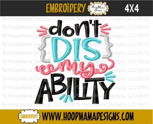 Don't Dis My Ability - Embroidery and Cutting Options - Image 3