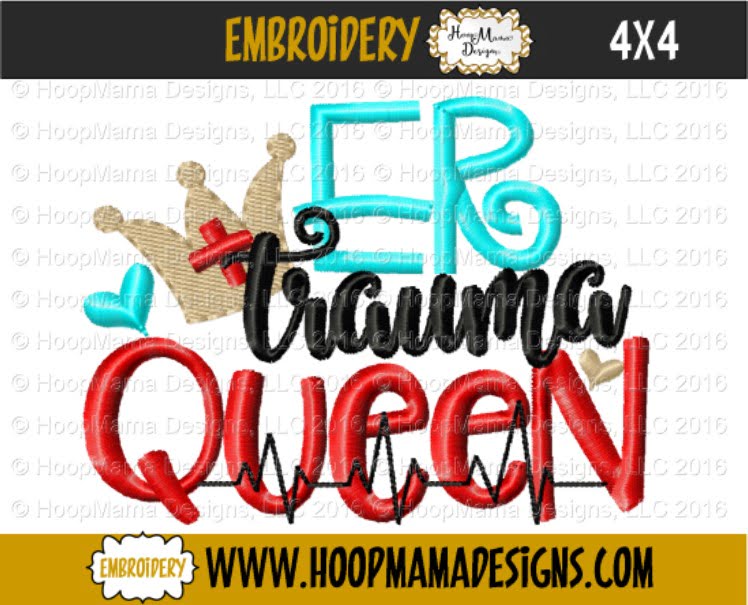 Download ER Trauma Queen - Embroidery and Cutting Options - HoopMama