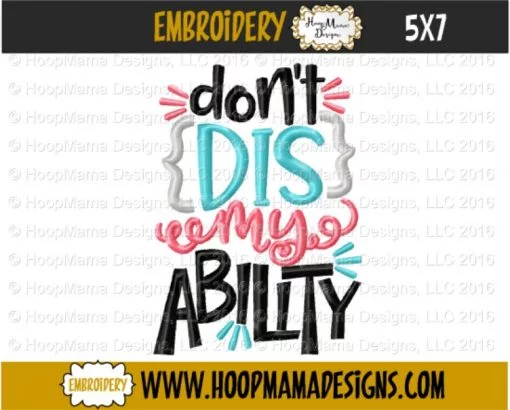 Don't Dis My Ability - Embroidery and Cutting Options - Image 2