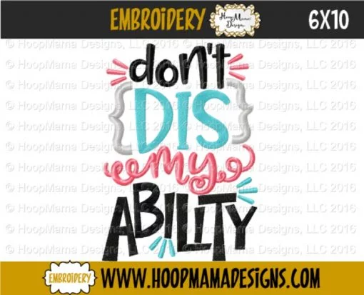 Don't Dis My Ability - Embroidery and Cutting Options - Image 4