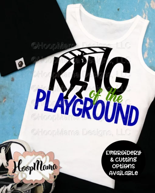 King Of The Playground - Embroidery and Cutting Options
