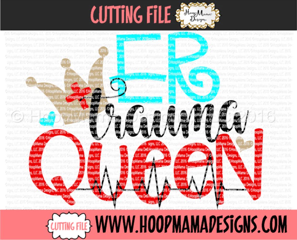 Download ER Trauma Queen - Embroidery and Cutting Options - HoopMama