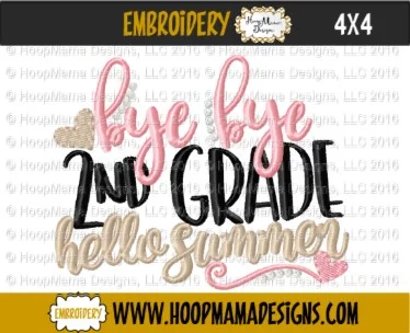 Bye Bye 2nd Grade Hello Summer - Embroidery and Cutting Options - Image 3