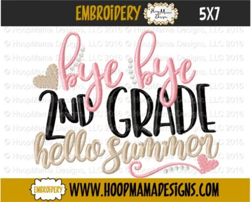 Bye Bye 2nd Grade Hello Summer - Embroidery and Cutting Options - Image 2