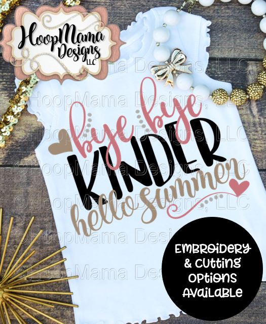 Download Bye Bye Kinder Hello Summer - Embroidery and Cutting ...