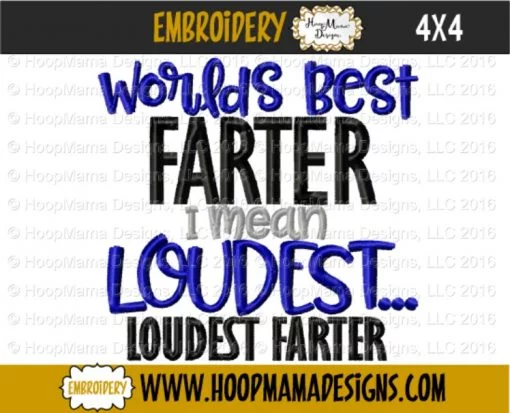 World's Best Farter I Mean Loudest - Embroidery and Cutting Options - Image 2