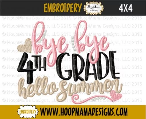 Bye Bye 4th Grade Hello Summer - Embroidery and Cutting Options - Image 3
