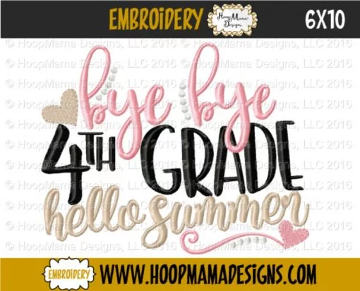 Bye Bye 4th Grade Hello Summer - Embroidery and Cutting Options - Image 4