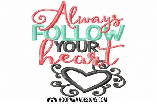 Always Follow Your Heart- Embroidery and Cutting Options - Image 3