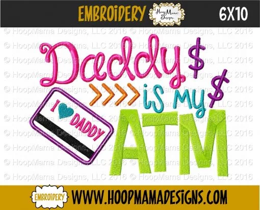 Daddy Is My ATM - Embroidery and Cutting Options - Image 4